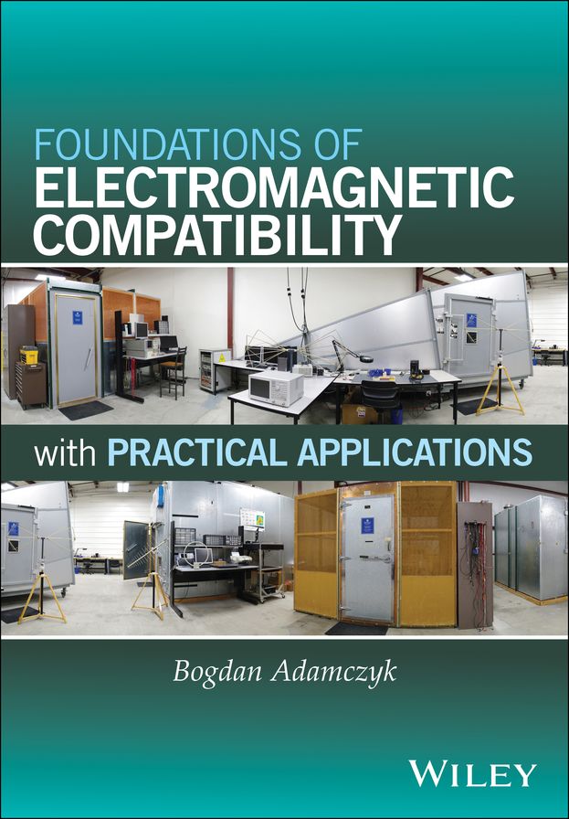 Foundations of Electromagnetic Compatibility: with Practical Applications