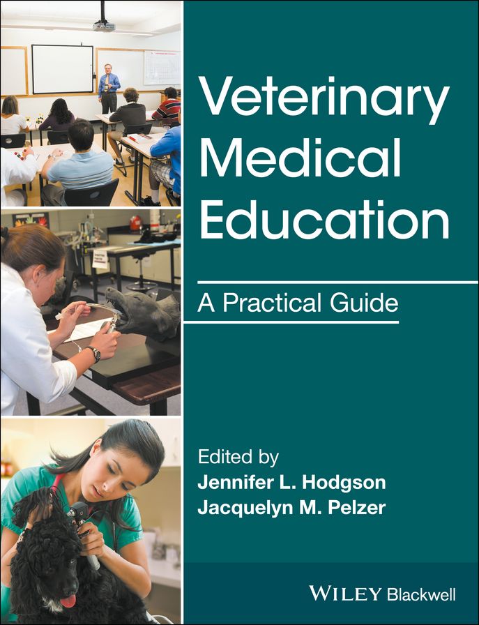 Veterinary Medical Education: A Practical Guide