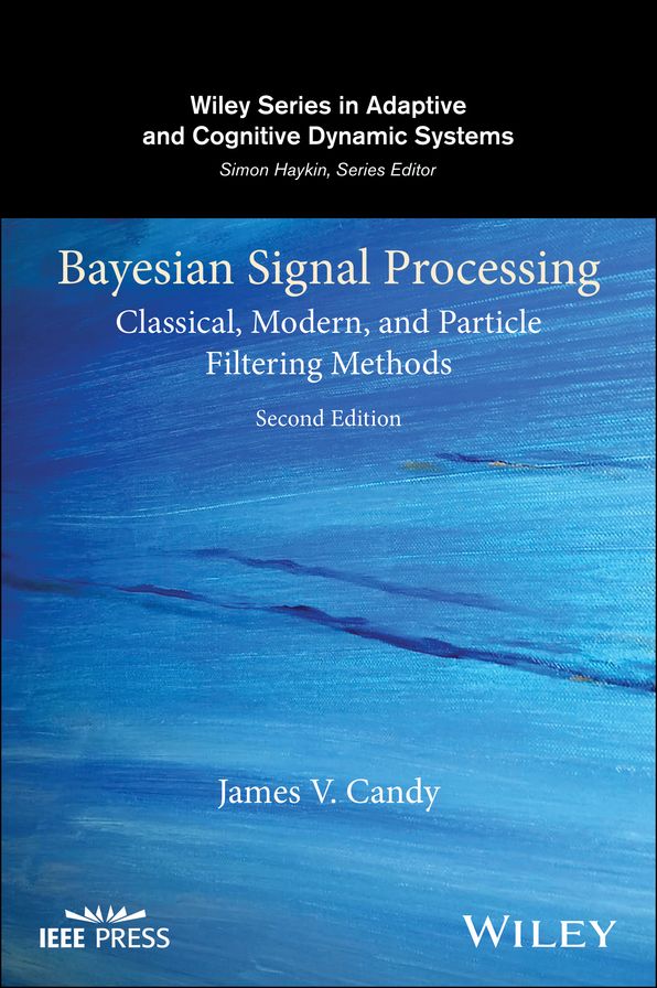 Bayesian Signal Processing: Classical, Modern, and Particle Filtering Methods