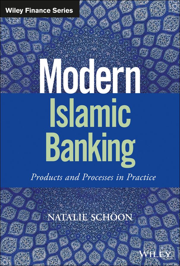 Modern Islamic Banking: Products and Processes in Practice