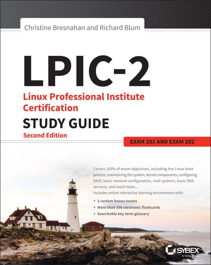 LPIC-2: Linux Professional Institute Certification Study Guide: Exam 201 and Exam 202