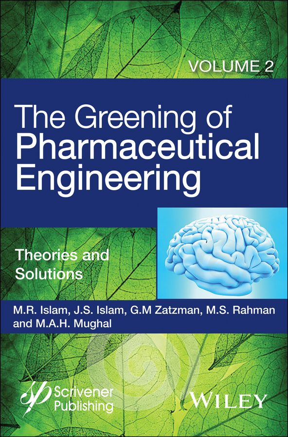 The Greening of Pharmaceutical Engineering, Theories and Solutions