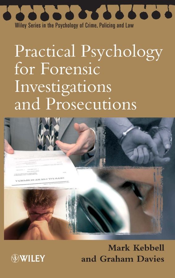 Practical Psychology for Forensic Investigations and Prosecutions
