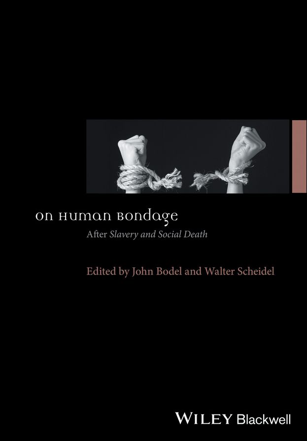On Human Bondage: AfterSlavery and Social Death