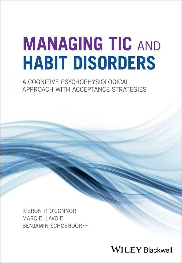 Managing Tic and Habit Disorders: A Cognitive Psychophysiological Treatment Approach with Acceptance Strategies