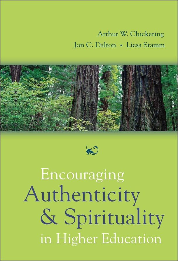 Encouraging Authenticity and Spirituality in Higher Education