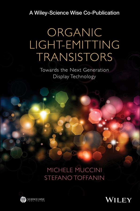Organic Light-Emitting Transistors: Towards the Next Generation Display Technology