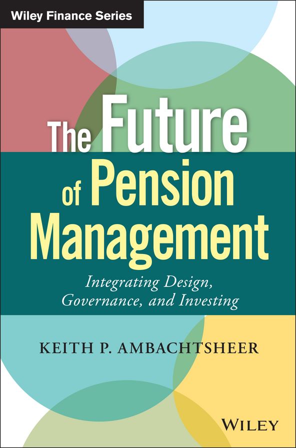The Future of Pension Management: Integrating Design, Governance, and Investing