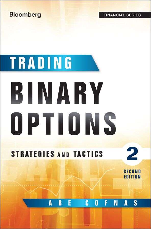 Trading Binary Options: Strategies and Tactics