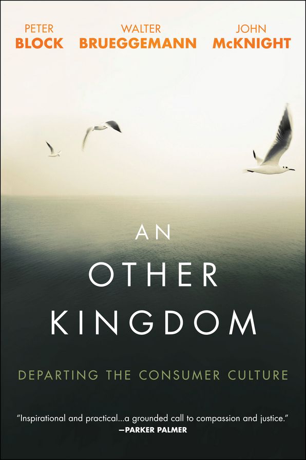 An Other Kingdom: Departing the Consumer Culture