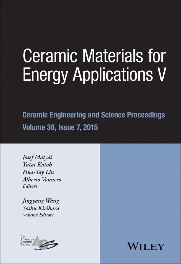 Ceramic Materials for Energy Applications V: A Collection of Papers Presented at the 39th International Conference on Advanced Ceramics and Composites