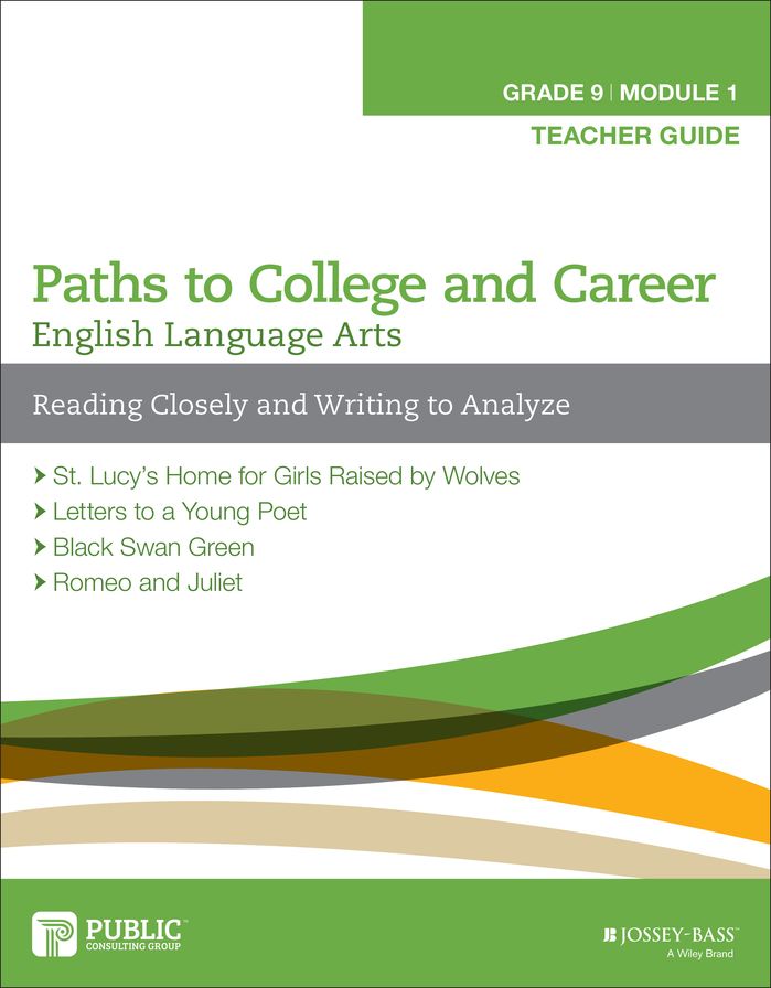English Language Arts, Grade 9 Module 1: Reading Closely and Writing to Analyze: Teacher Guide