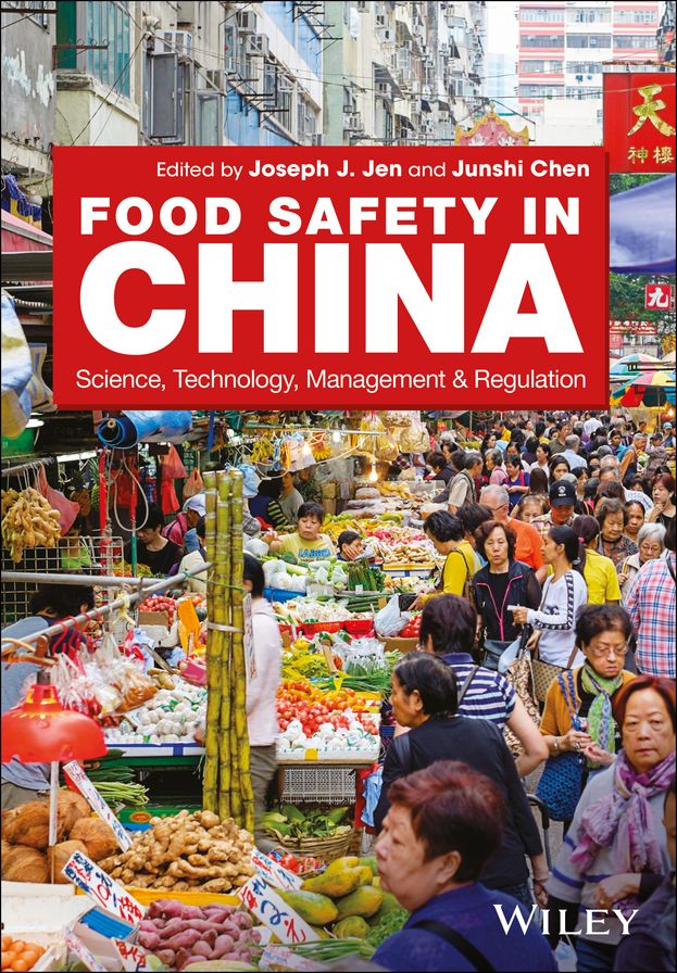 Food Safety in China: Science, Technology, Management and Regulation