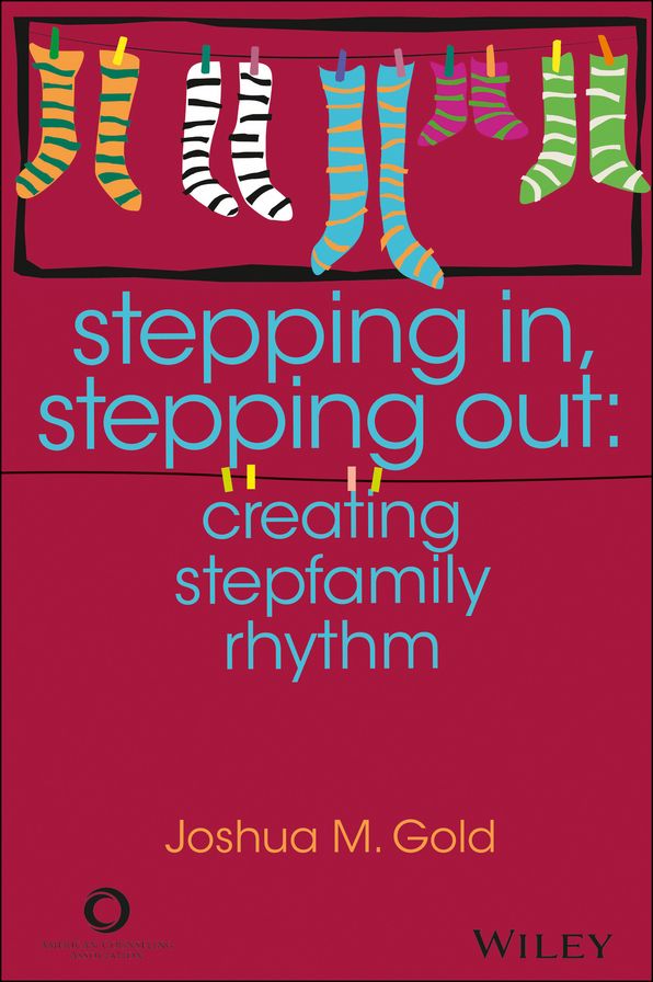 Stepping In, Stepping Out: Creating Stepfamily Rhythm
