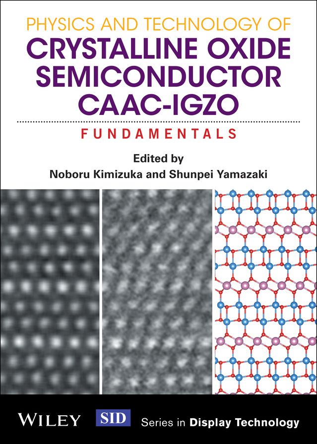 Physics and Technology of Crystalline Oxide Semiconductor CAAC-IGZO: Fundamentals