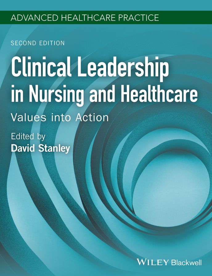 Clinical Leadership in Nursing and Healthcare: Values into Action
