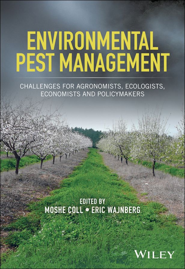 Environmental Pest Management: Challenges for Agronomists, Ecologists, Economists and Policymakers