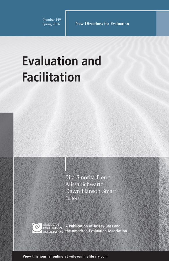 Evaluation and Facilitation: New Directions for Evaluation, Number 149