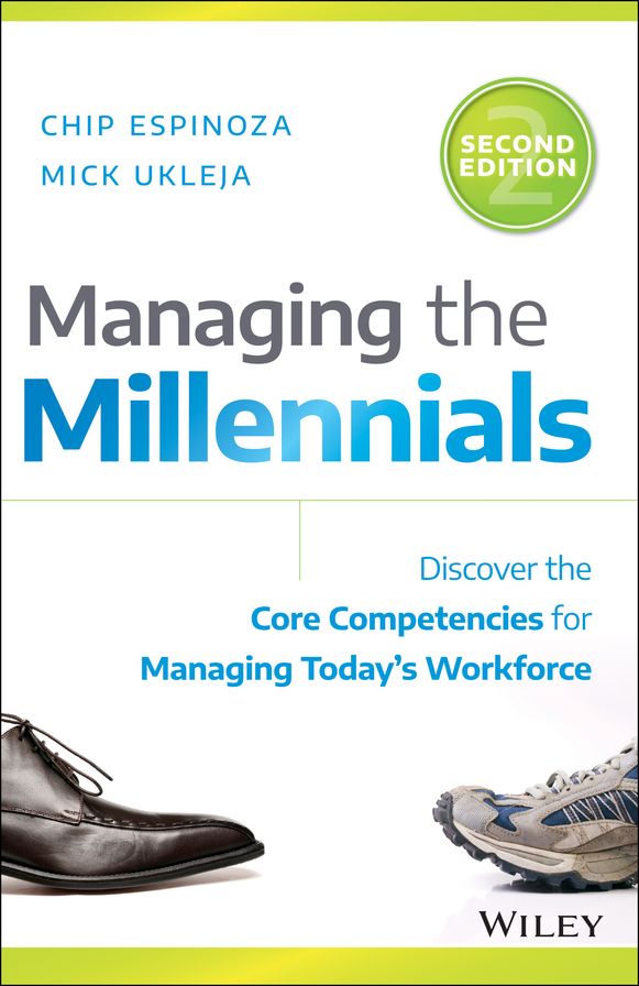 Managing the Millennials: Discover the Core Competencies for Managing Today's Workforce