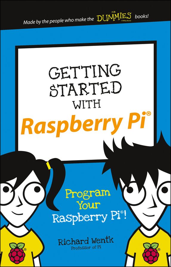 Getting Started with Raspberry Pi: Program Your Raspberry Pi!