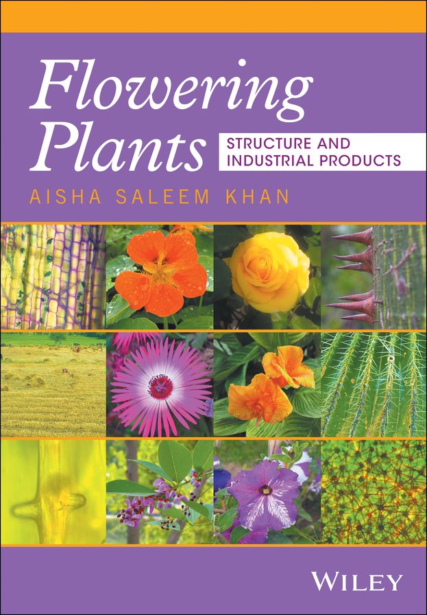 Flowering Plants: Structure and Industrial Products