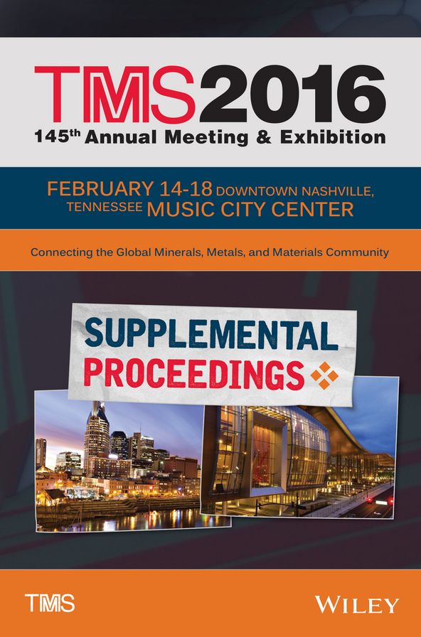 TMS 2016 Supplemental Proceedings: 145th Annual Meeting and Exhibition