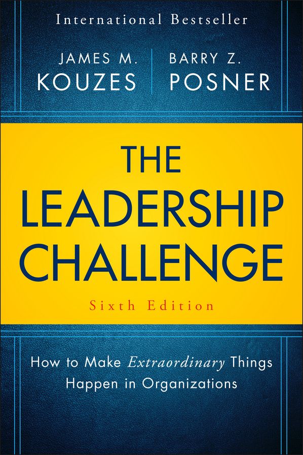 The Leadership Challenge: How to Make Extraordinary Things Happen in Organizations