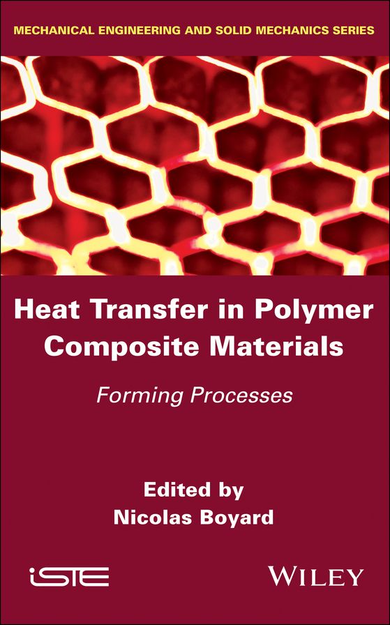Heat Transfer in Polymer Composite Materials: Forming Processes