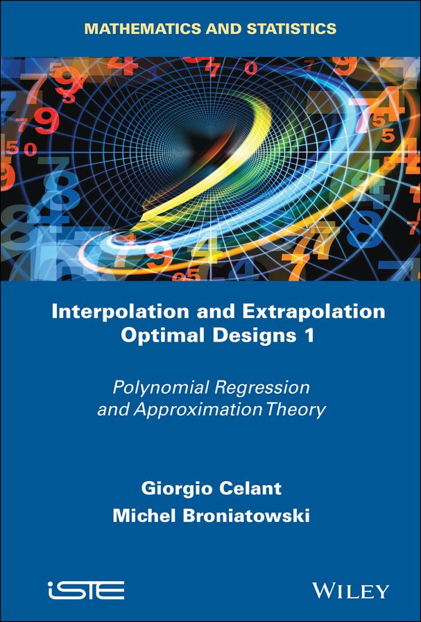 Interpolation and Extrapolation Optimal Designs V1: Polynomial Regression and Approximation Theory