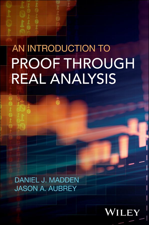An Introduction to Proof through Real Analysis