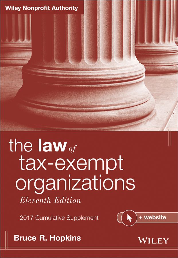 The Law of Tax-Exempt Organizations + Website, 2017 Cumulative Supplement