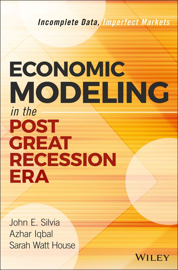 Economic Modeling in the Post Great Recession Era: Incomplete Data, Imperfect Markets