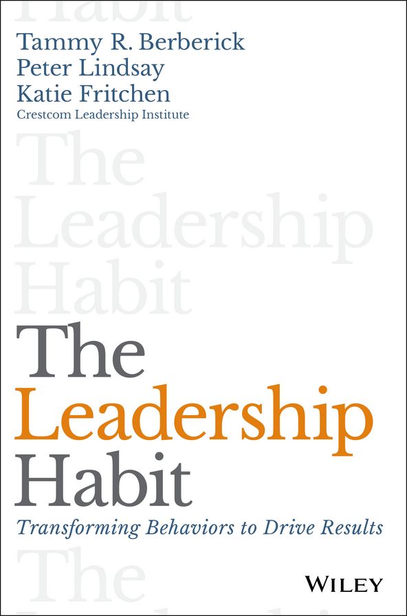 The Leadership Habit: Transforming Behaviors to Drive Results