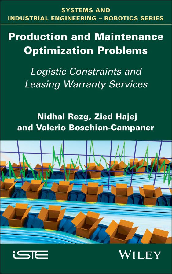 Production and Maintenance Optimization Problems: Logistic Constraints and Leasing Warranty Services