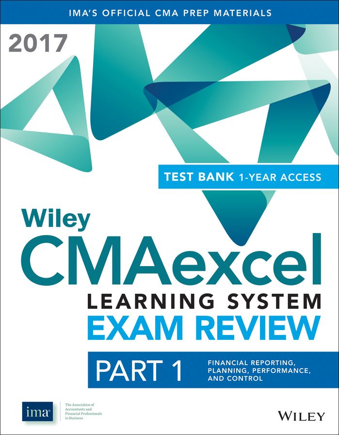 Wiley CMAexcel Learning System Exam Review 2017: Part 1, Financial Reporting, Planning, Performance, and Control (1-year access)