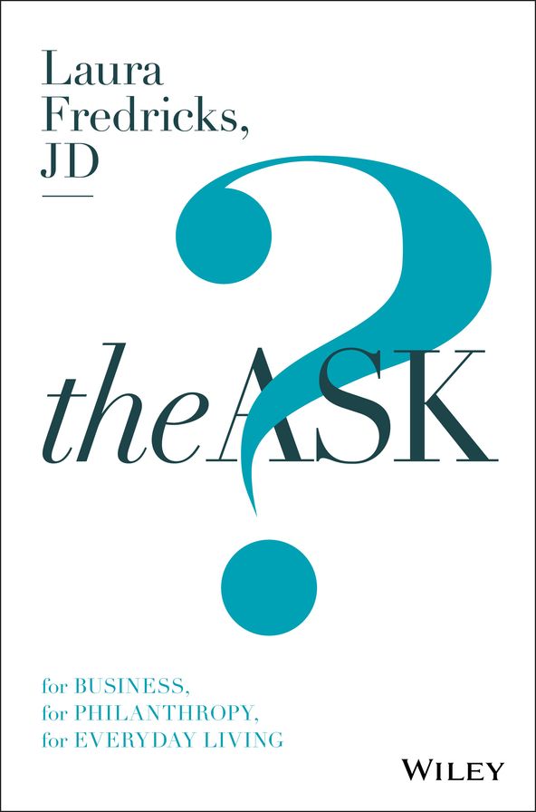 The Ask: For Business, For Philanthropy, For Everyday Living