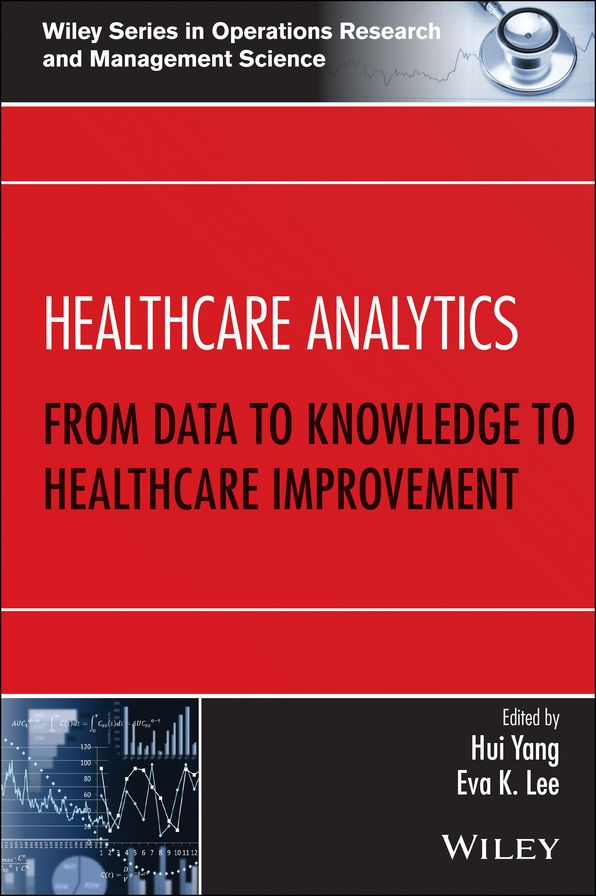 Healthcare Analytics: From Data to Knowledge to Healthcare Improvement