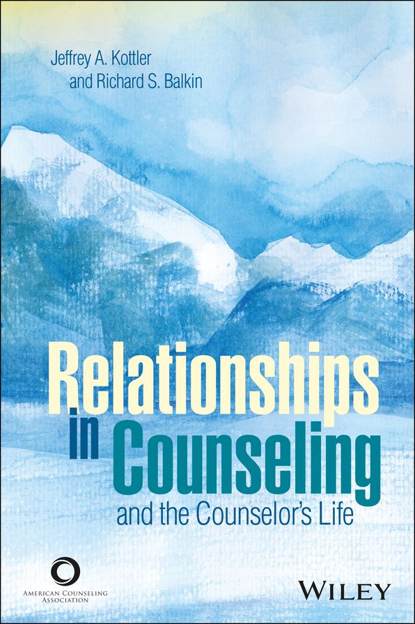 Relationships in Counseling and the Counselor's Life