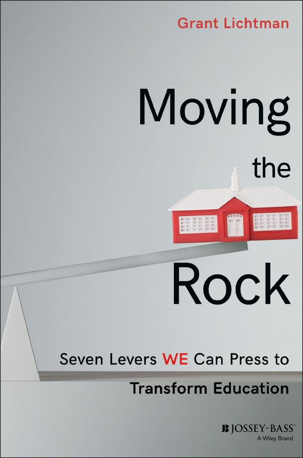 Moving the Rock: Seven Levers WE Can Press to Transform Education