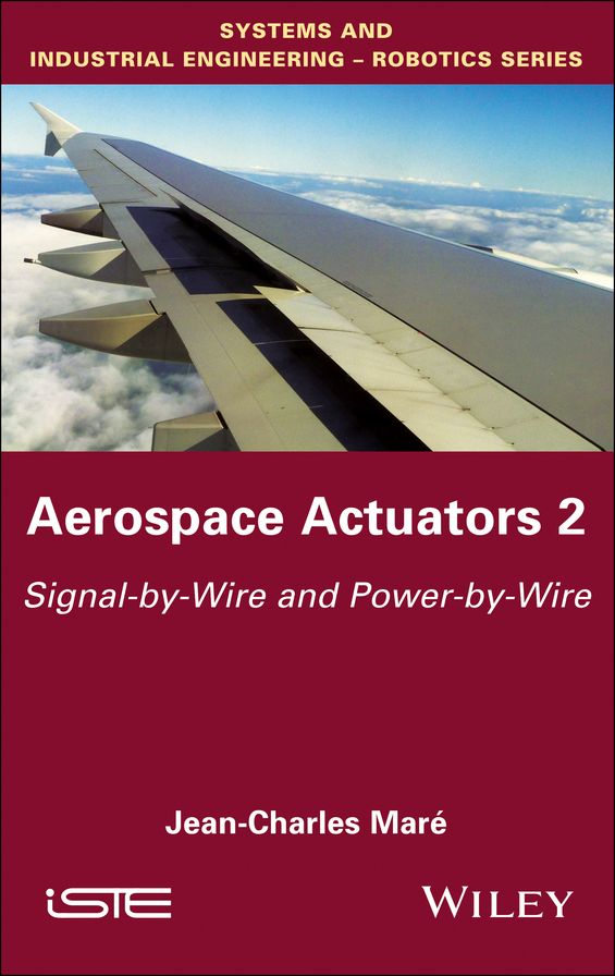 Aerospace Actuators: Signal-by-Wire and Power-by-Wire
