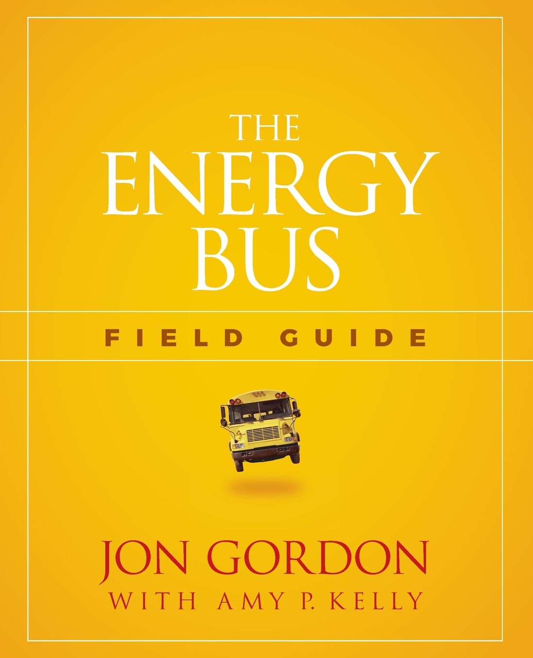The Energy Bus Field Guide