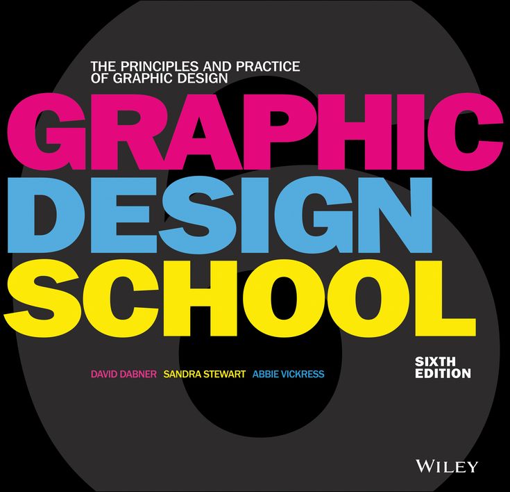 Graphic Design School: The Principles and Practice of Graphic Design