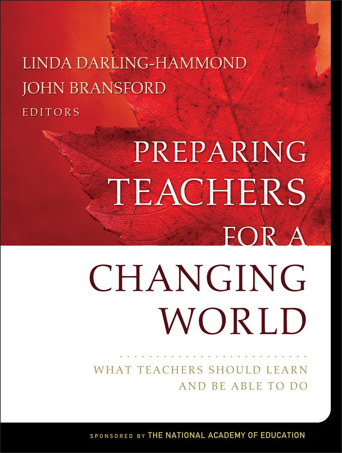 Preparing Teachers for a Changing World: What Teachers Should Learn and Be Able to Do
