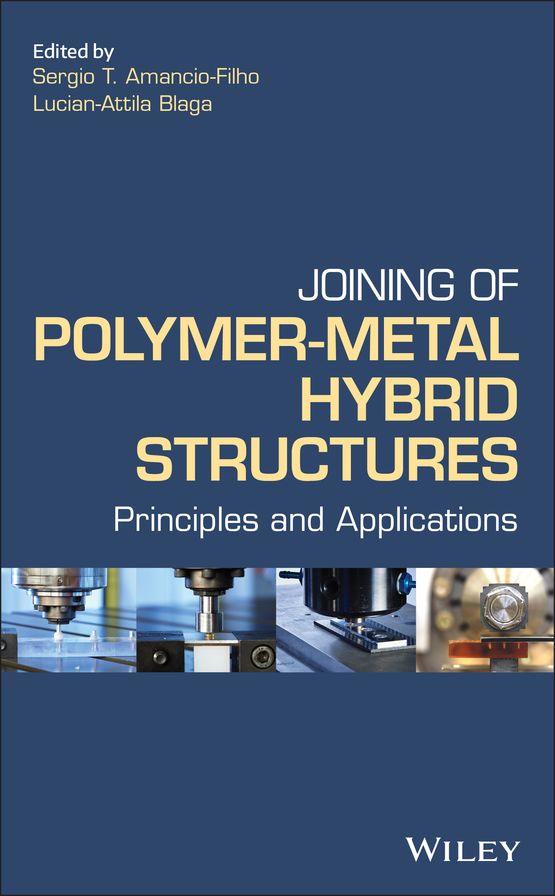 Joining of Polymer-Metal Hybrid Structures: Principles and Applications
