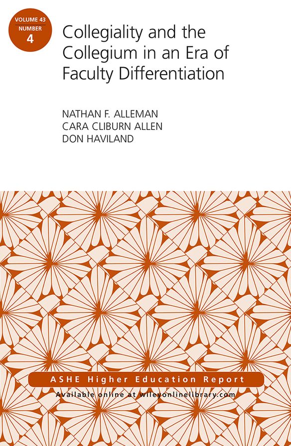 Collegiality and the Collegium in an Era of Faculty Differentiation: ASHE Higher Education Report