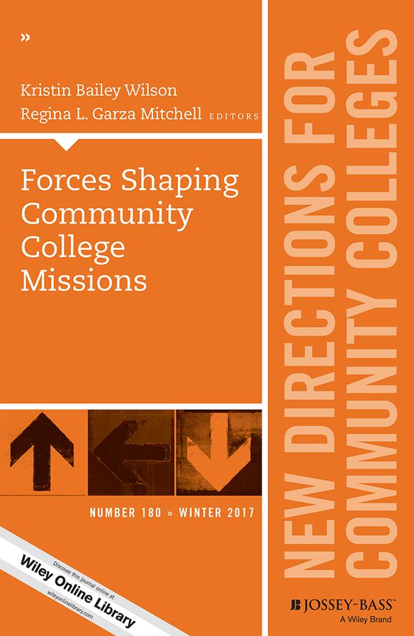 Forces Shaping Community College Missions: New Directions for Community Colleges, Number 180