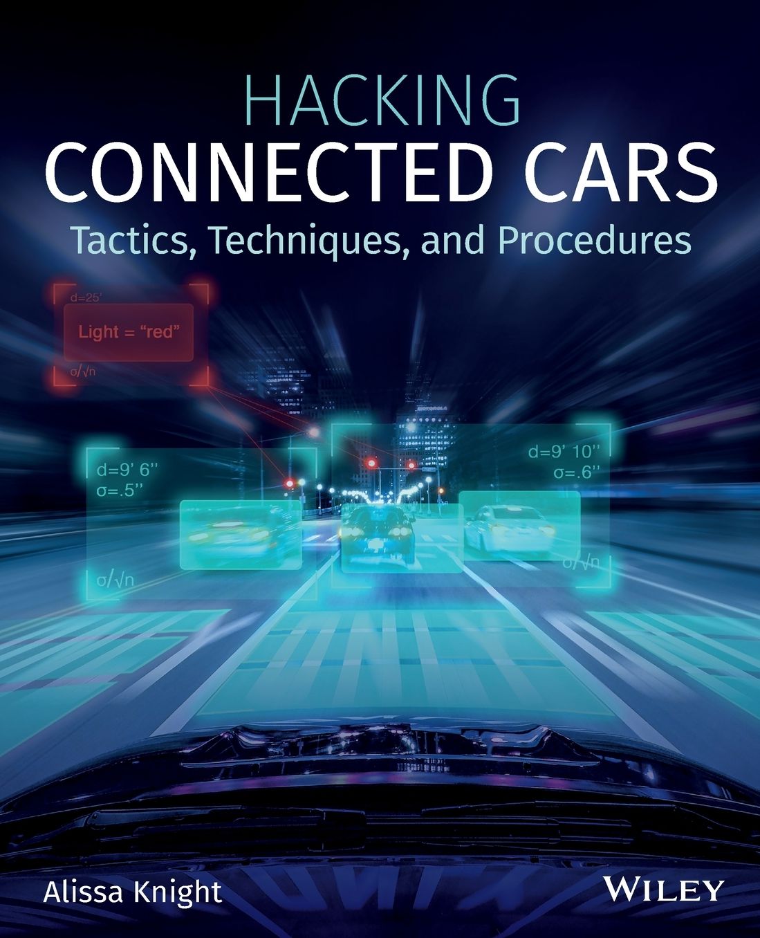 Hacking Connected Cars: Tactics, Techniques, and Procedures