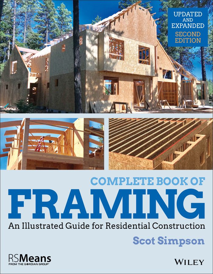 Complete Book of Framing , Updated and Expanded: An Illustrated Guide for Residential Construction