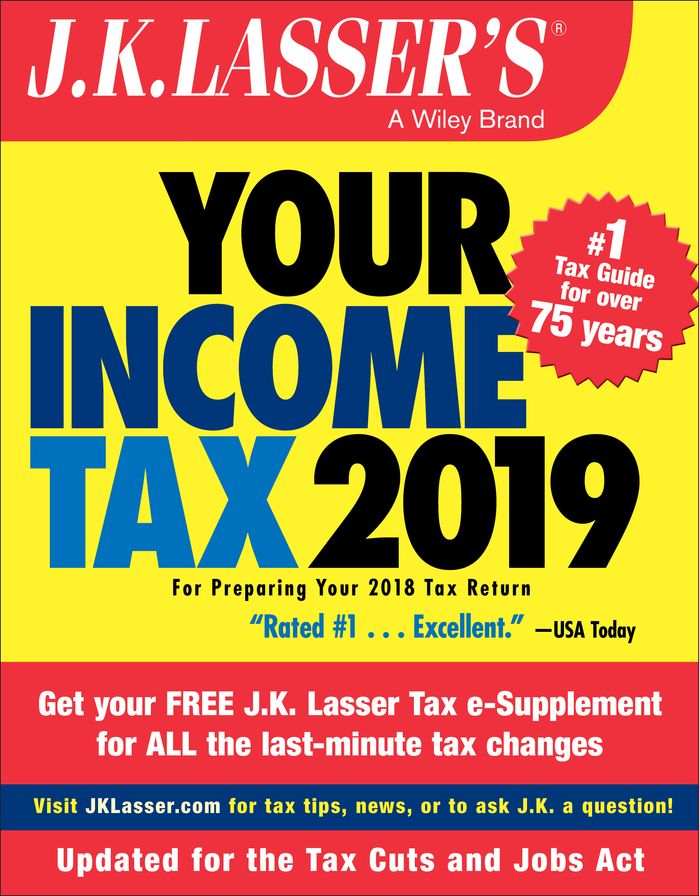 J.K. Lasser's Your Income Tax 2019: For Preparing Your 2018 Tax Return