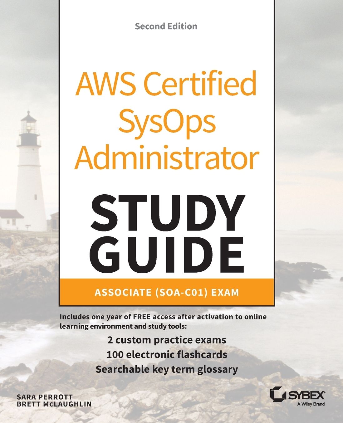 AWS Certified SysOps Administrator Study Guide: Associate SOA-C01 Exam